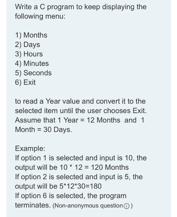  Write a C program to keep displaying the following menu: 1)