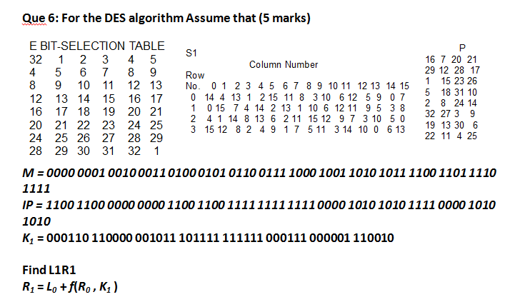  Que 6: For the DES algorithm Assume that (5 marks) E