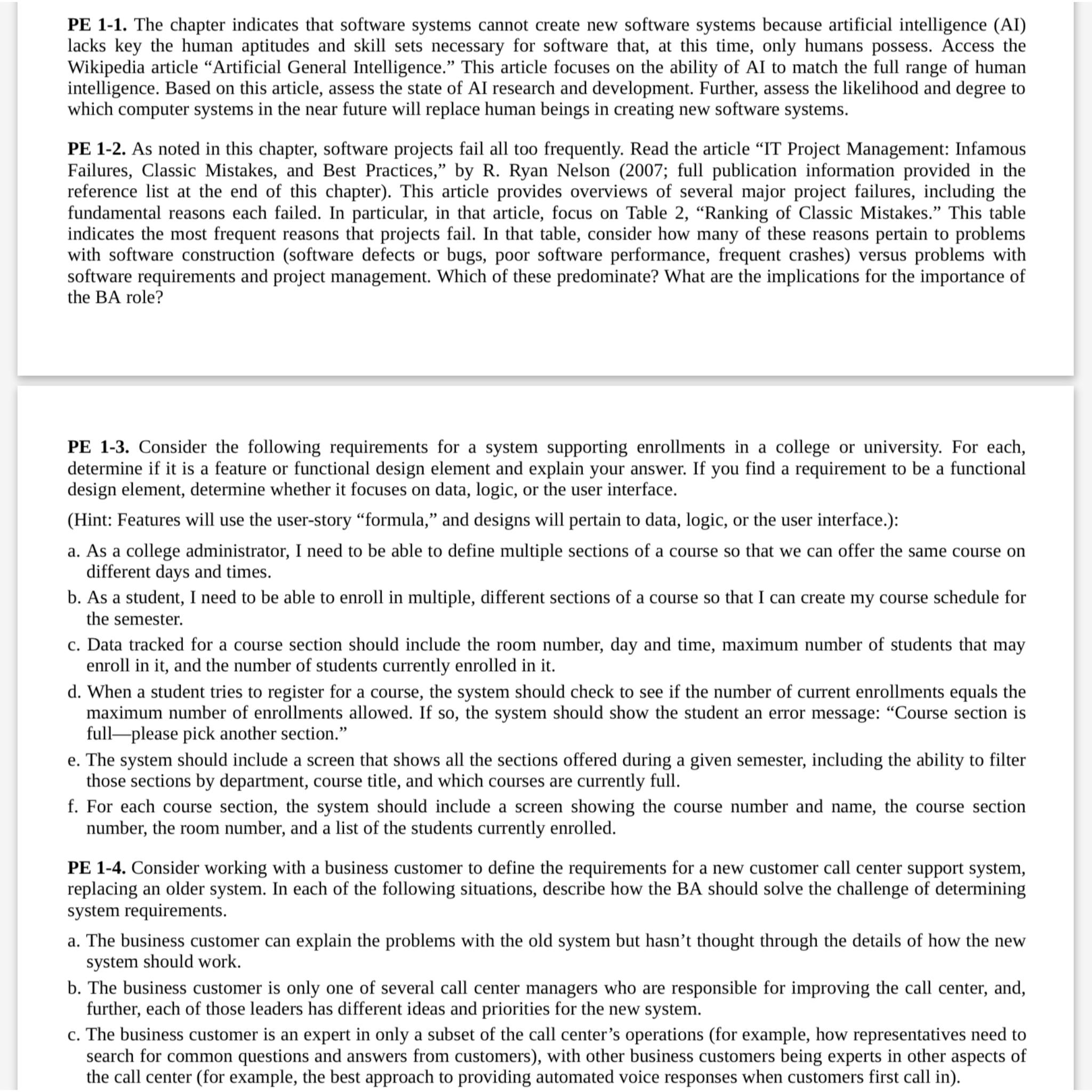  PE 1-1. The chapter indicates that software systems cannot create new