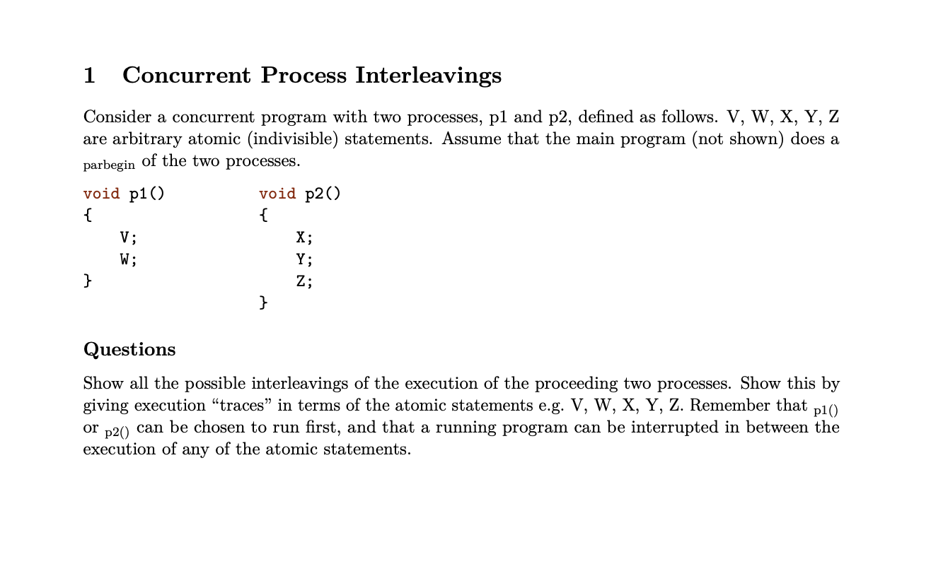  1 Concurrent Process Interleavings Consider a concurrent program with two processes,
