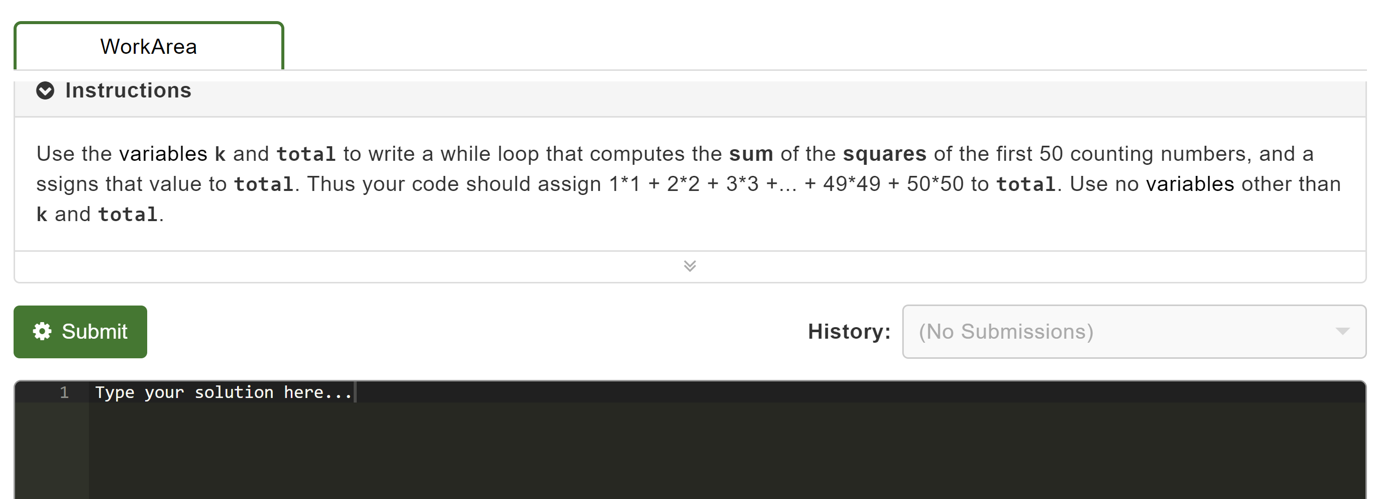 Use the variables k and total to write a while loop