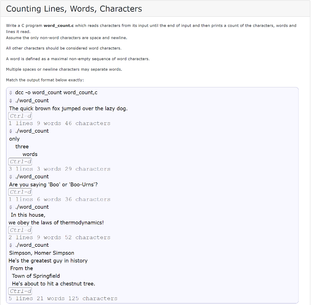  Counting Lines, Words, Characters Write a C program word_count.c which reads