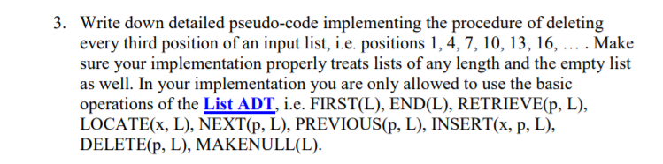 Data Structures Computer Science List ADT: 3. Write down detailed pseudo-code implementing