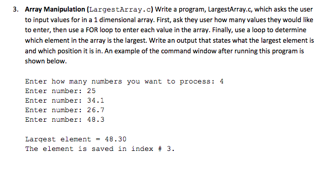  Plz write codes in C Array Manipulation (LargestArray.c) Write a program,