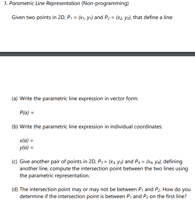  compter graphics 3. Parametric Line Representation (Non-programming) Given two points in