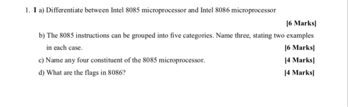 1. 1 a) Differentiate between Intel 8085 microprocessor and Intel 8086