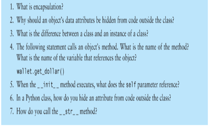  1. What is encapsulation 2. Why should an object's dta attributes
