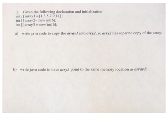  2. Given the following declaration and initialization int [1 array1-(1,3,5,7,9,11): int