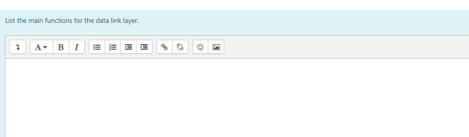  List the main functions for the data link layer. 7 A