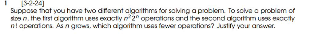  [3-2-24] Suppose that you have two different algorithms for solving a