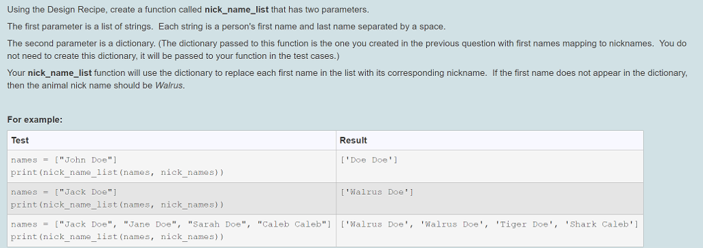  Using the Design Recipe, create a function called nick_name_list that has