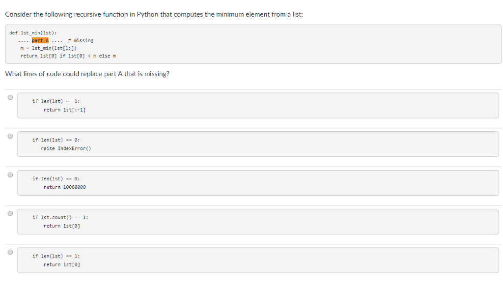 Consider the following recursive function in Python that computes the minimum
