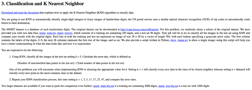 Use Python to complete the following code. 3. Classification and K Nearest