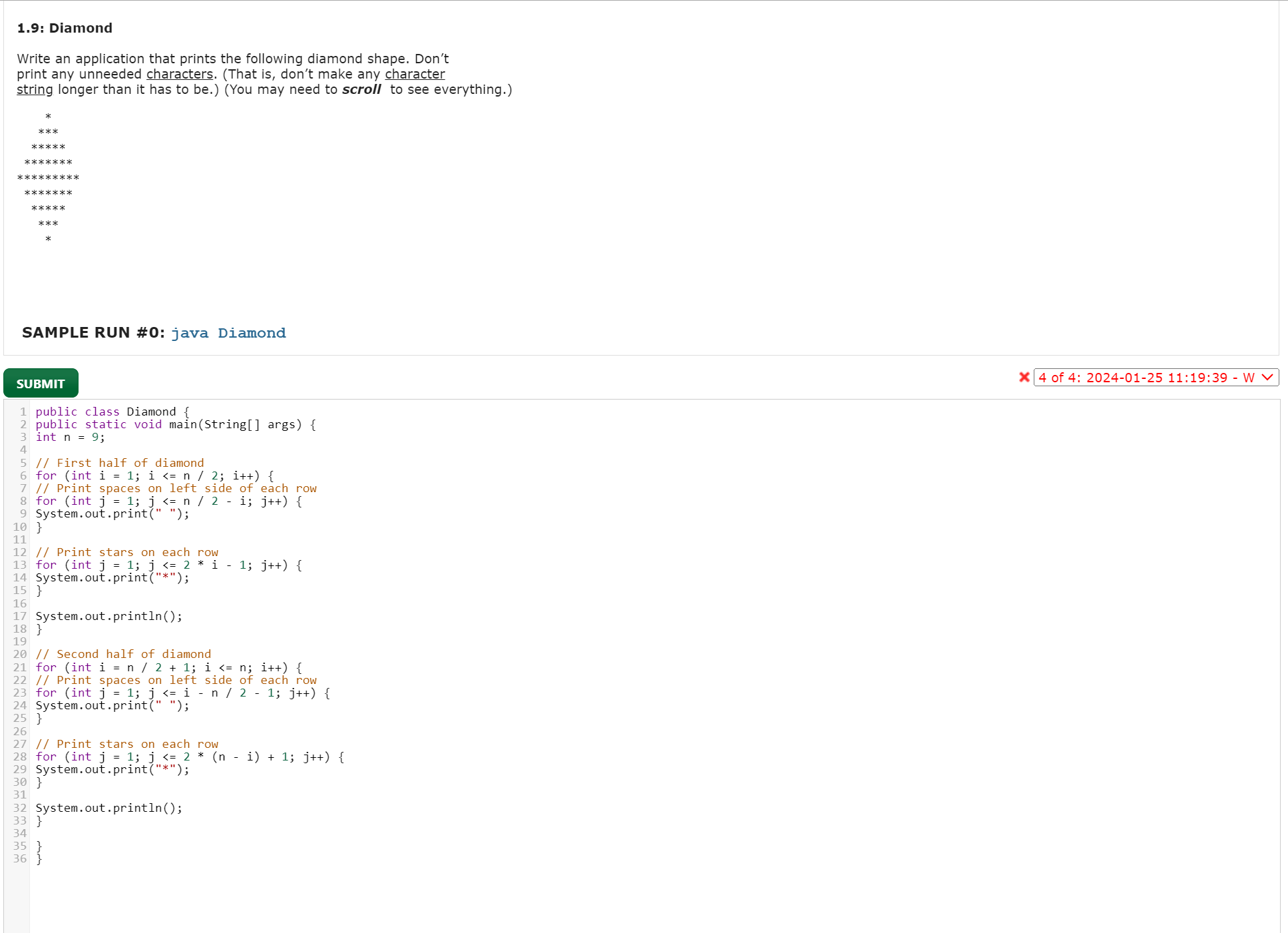  1.9: Diamond Write an application that prints the following diamond shape.