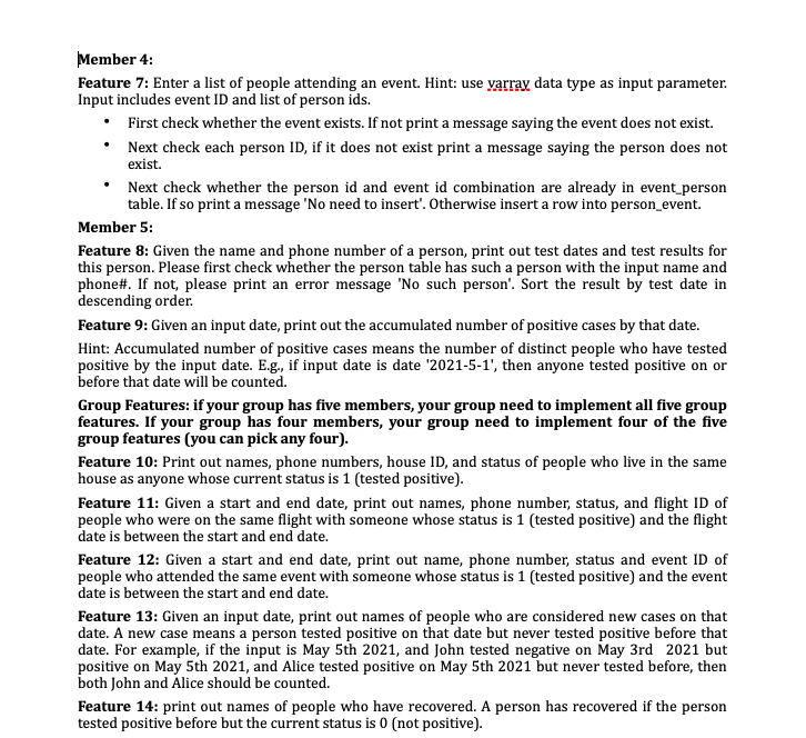 make the following assumptions in this project. The database stores information about