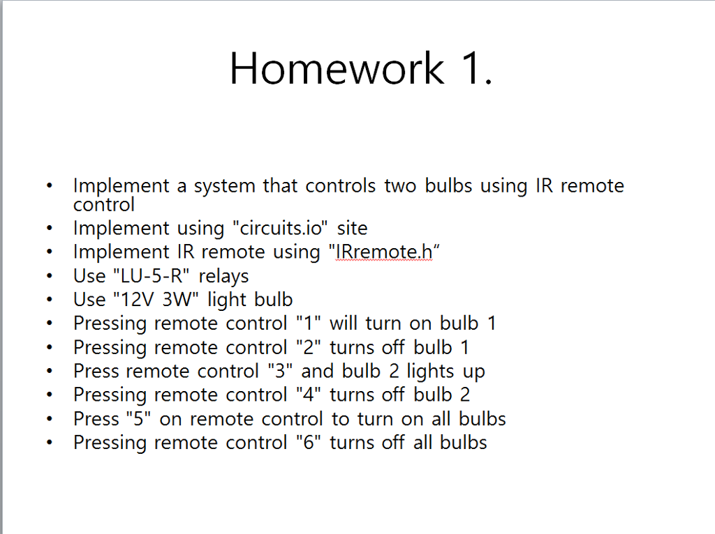 Homework 1 Implement a system that controls two bulbs using IR