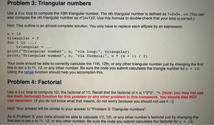 intro level python/data programming Problem 3: Triangular numbers Use a for loop