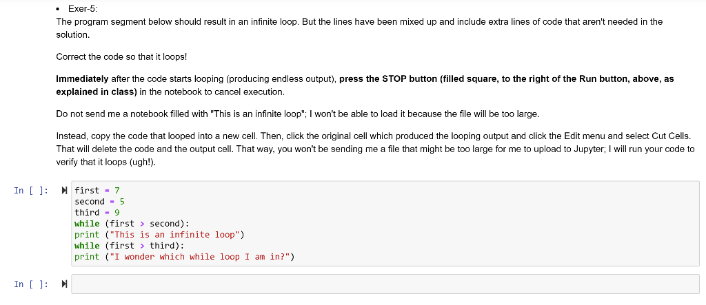  The program segment below should result in an infinite loop. But
