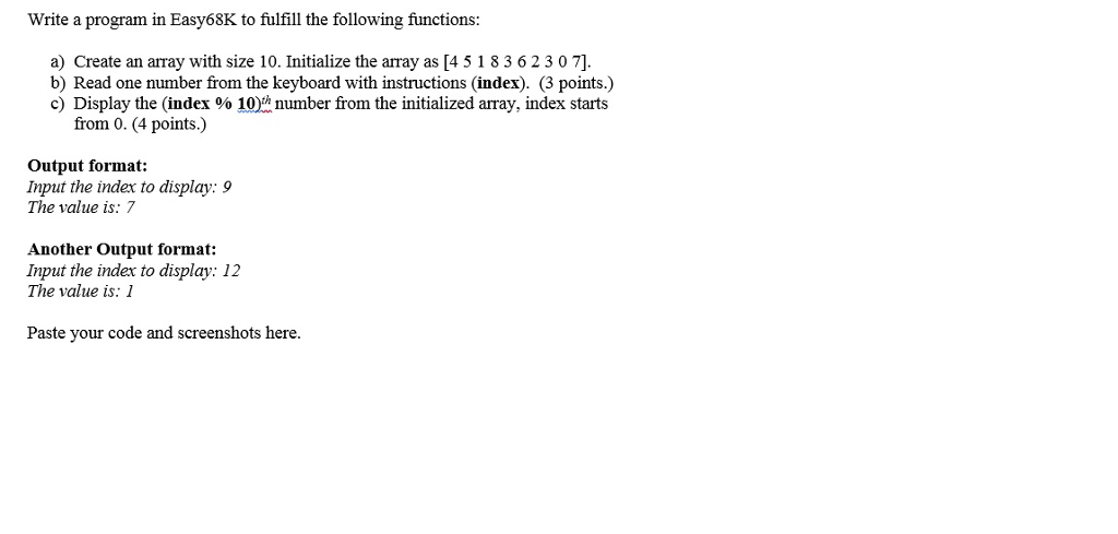 Assembly programming please. Easy68k. Thank you. Write a program in Easy68K to