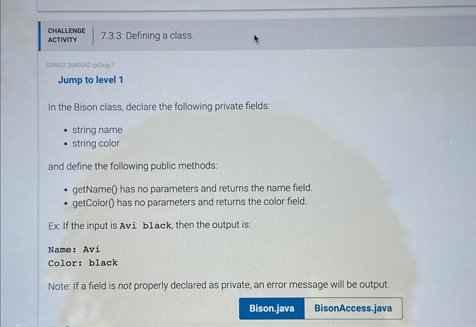 CHALLENGE ACTIVITY 7.3.3: Defining a class. 539602.3540542.qx3zay? Jump to level 1