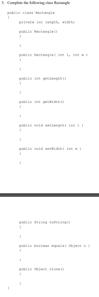 Java Programming 3. Complete the following class Rectangle public class Rectangle private