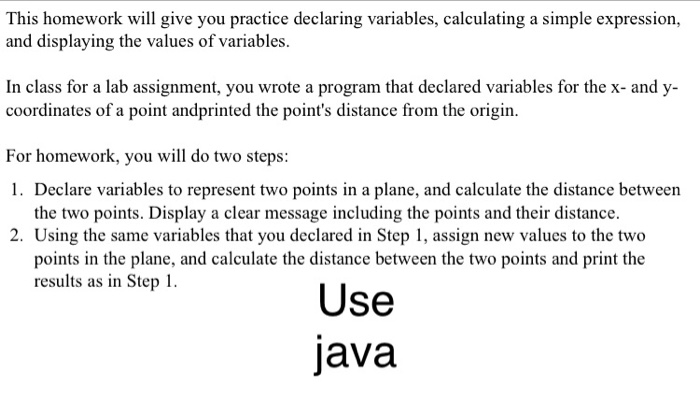  This homework will give you practice declaring variables, calculating a simple