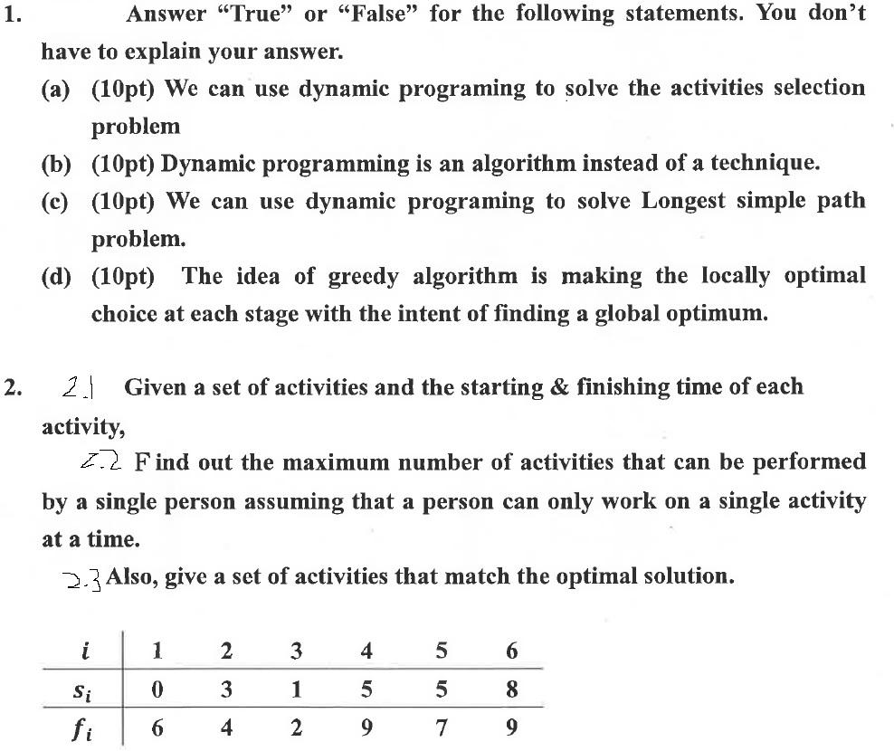 Algorithm 1. Answer "True" or "False" for the following statements. You don't