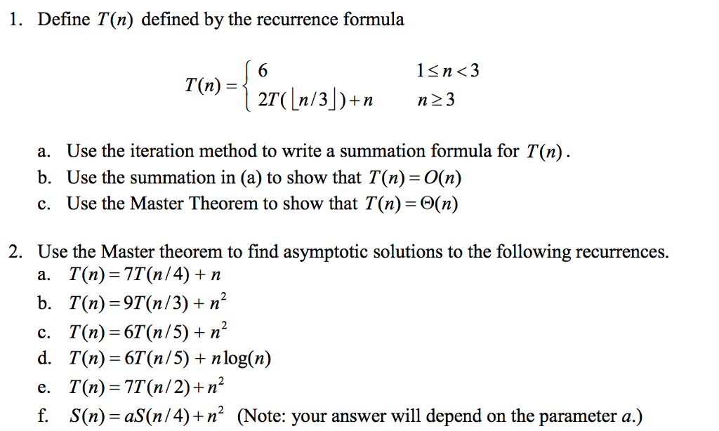 Algorithm question thank you! 1. Define T(n) defined by the recurrence formula