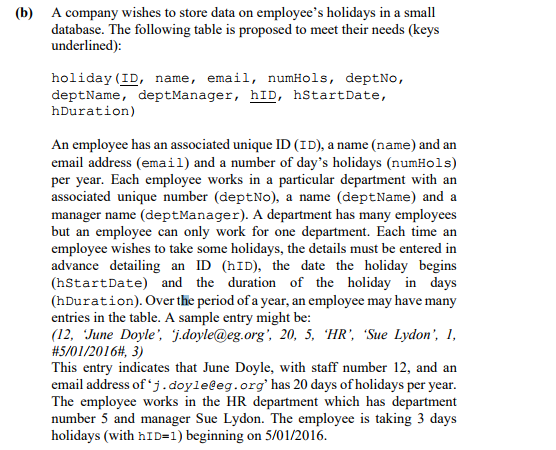 Normalization SQL (b) A company wishes to store data on employee's holidays