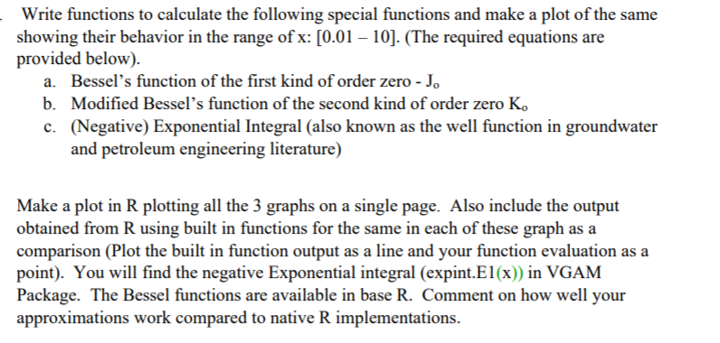 Write the following using R program. Write functions to calculate the following