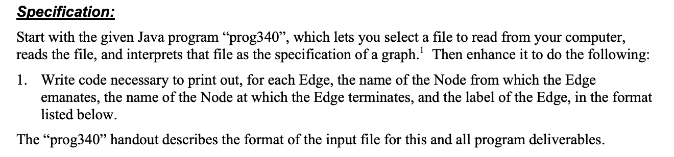 Please use Java. Thanks! "Prog340" Code below: import javax.swing.*; import java.io.*; import
