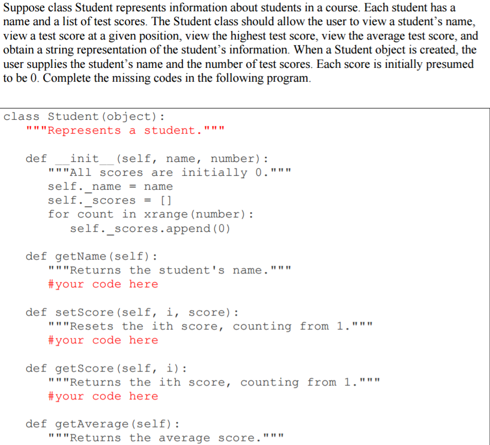  Write this code on python 3 only. Suppose class Student represents