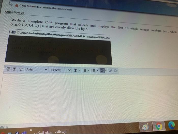 Click Submit to complete this assessment Question 26 Write a complete