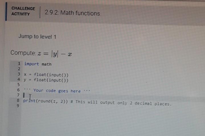 CHALLENGE ACTIVITY 2.9.2: Math functions Jump to level 1 Compute z