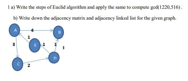 1 a) Write the steps of Euclid algorithm and apply the