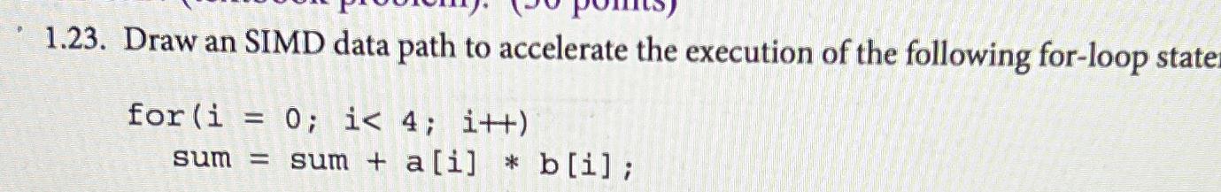  1.23. Draw an SIMD data path to accelerate the execution of