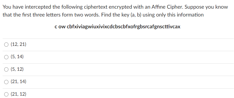 following problem You have intercepted the following ciphertext encrypted with an Affine
