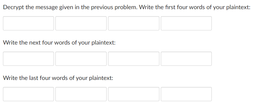 Cipher. Suppose you know that the first three letters form two words.
