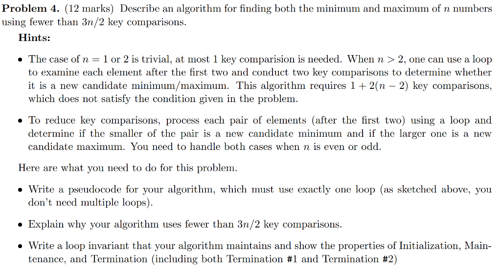  Problem 4. (12 marks) Describe an algorithm for finding both the