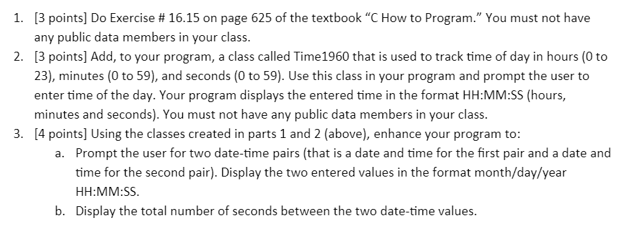  I need this program in C++ Exercise 16.15: 1. [3 points]
