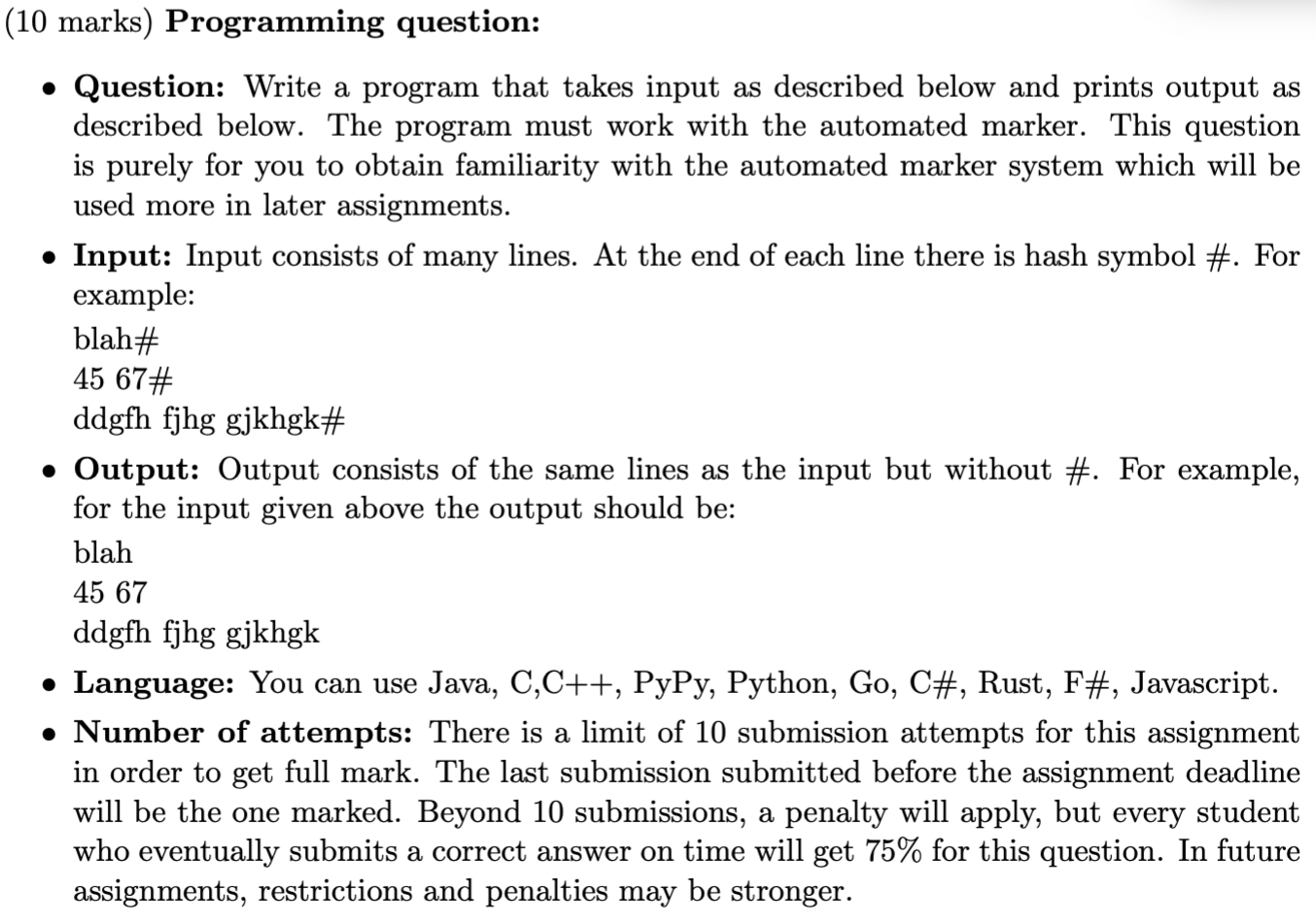 (10 marks) Programming question: Question: Write a program that takes input