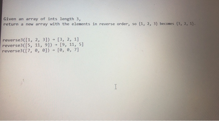  Given an array of ints length 3, return a new array