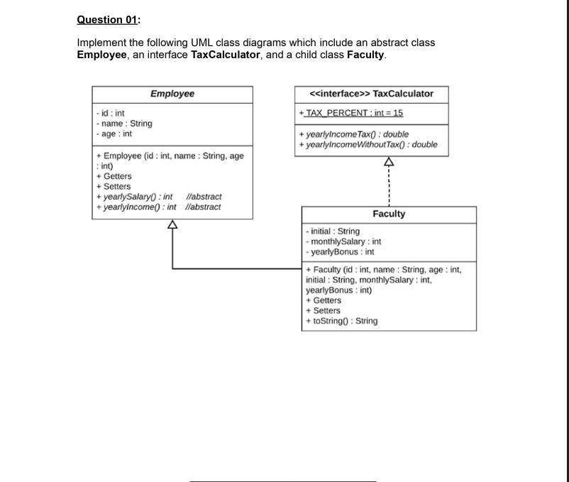 Please Solve the java program within 30 min. Question 01: Implement the