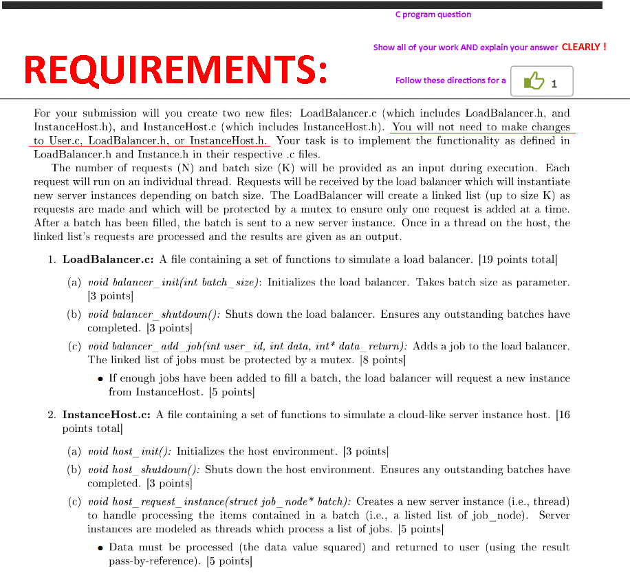 program! //User.c file -------------------------------------------------------------------------------------------------// #include #include #include #include #include "LoadBalancer.h" //forward declarations