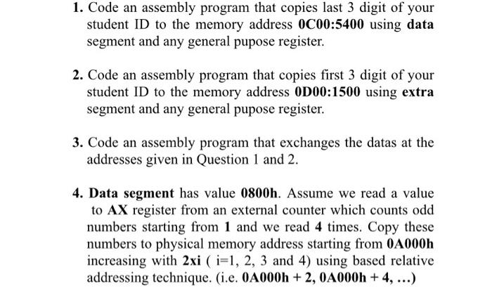 Really Asap please!!! 1. Code an assembly program that copies last 3