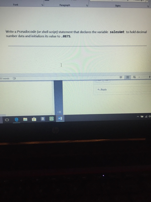  Font Paragraph Styles Write a Pseudocode (or shell-script) statement that declares
