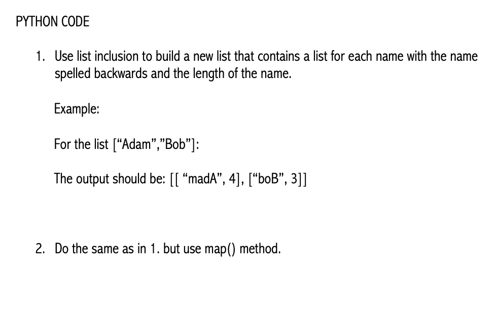  PYTHON CODE 1. Use list inclusion to build a new list
