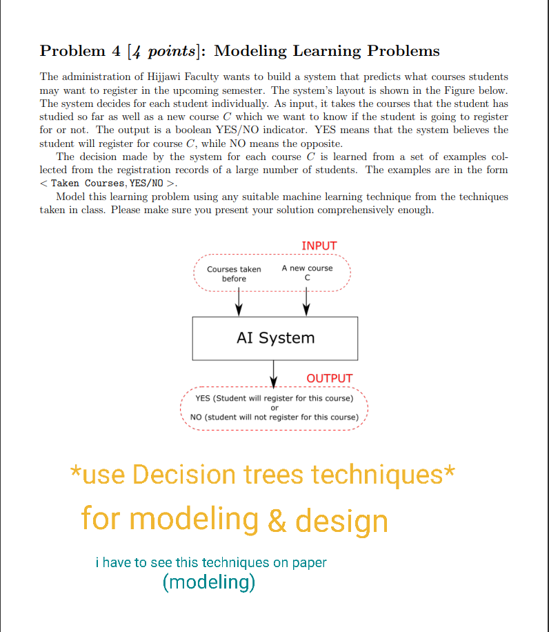  just design and modeling no implementation code Problem 4 (4 points]: