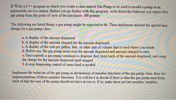  2) Write a C++ program in which you create a class