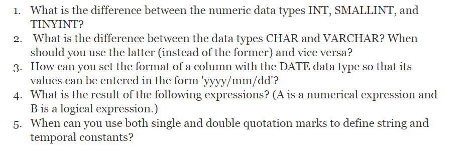 1. What is the difference between the numeric data types INT,